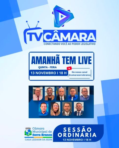 Amanhã tem LIVE na TV Câmara Serra Branca!